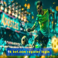 9k bet.com register login